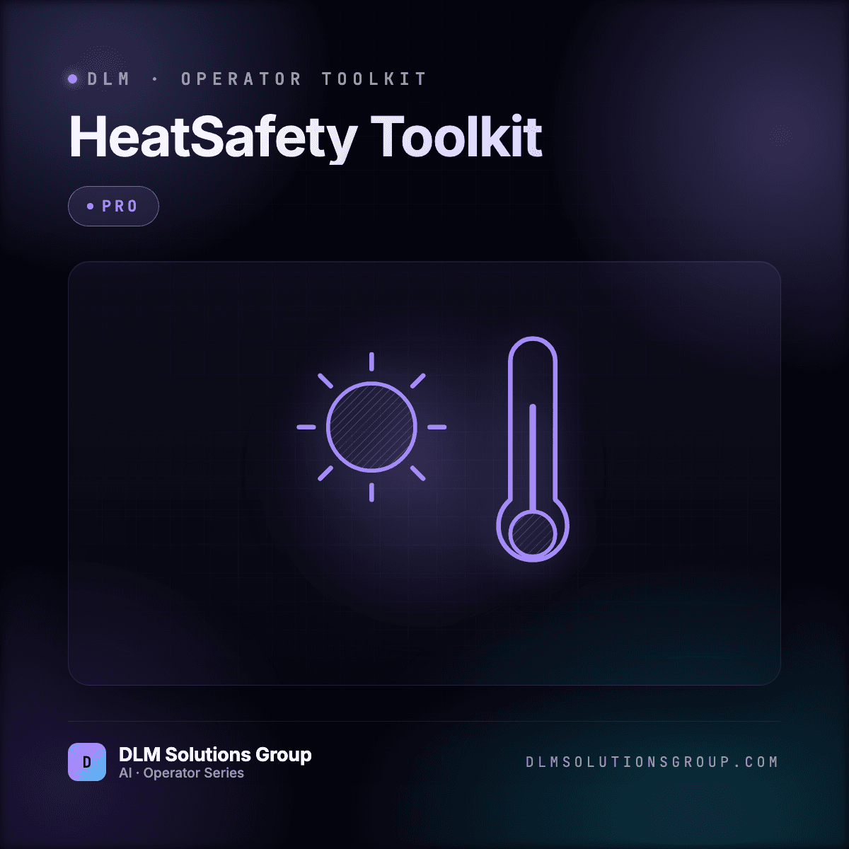 DLM HeatSafety Toolkit — Pro