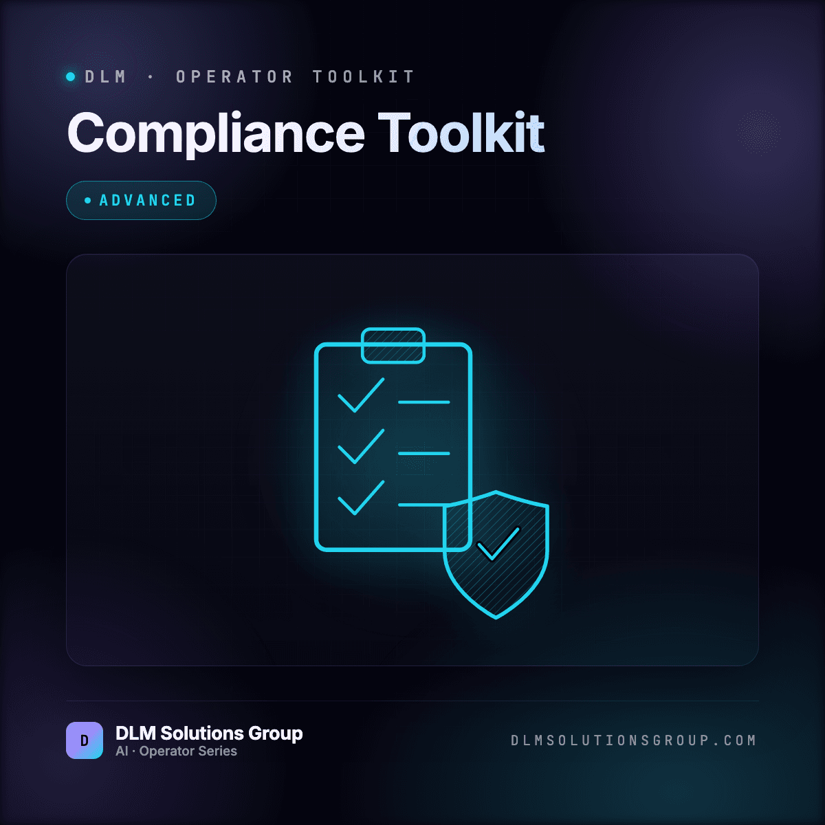 DLM Compliance Toolkit — Advanced