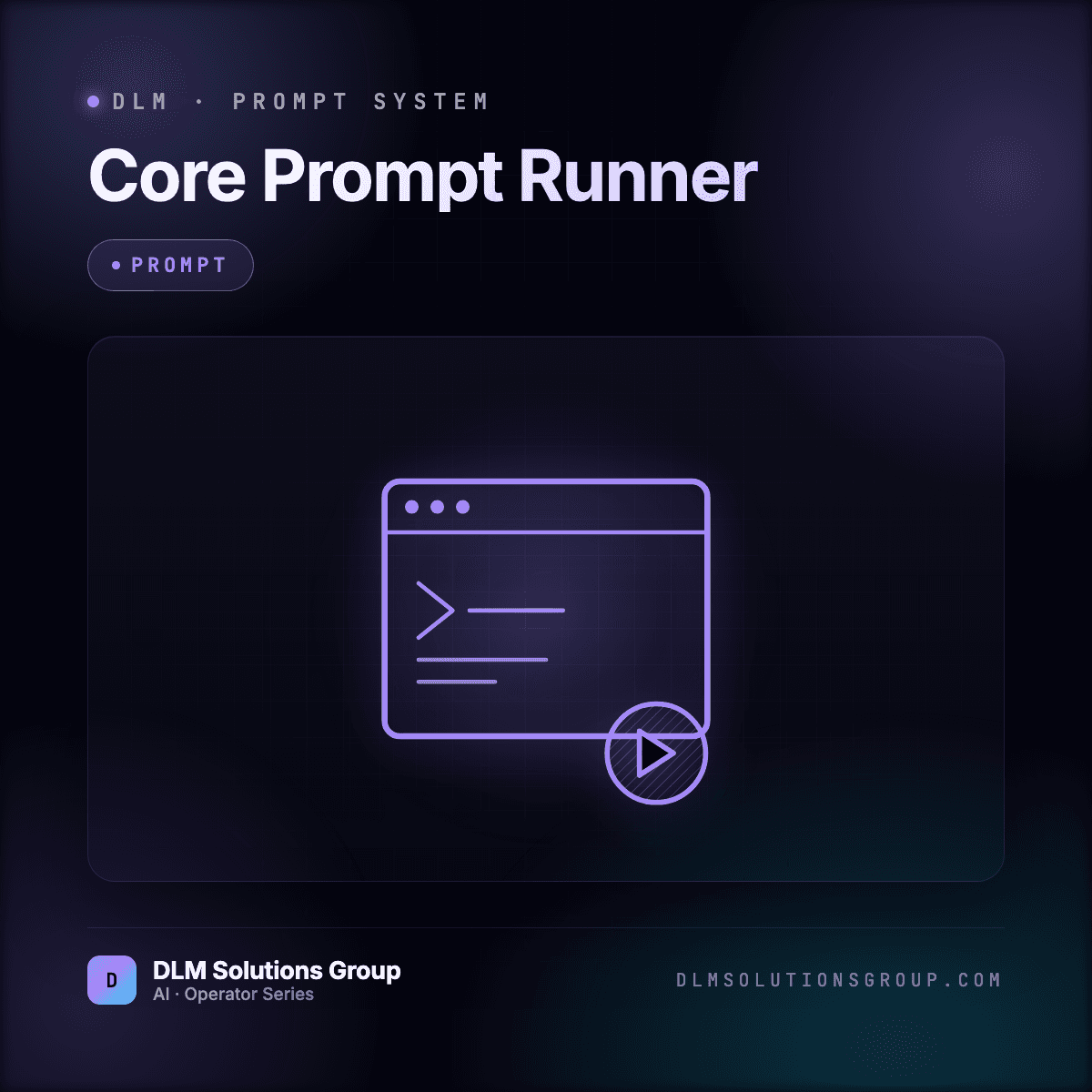 DLM Core Prompt Runner