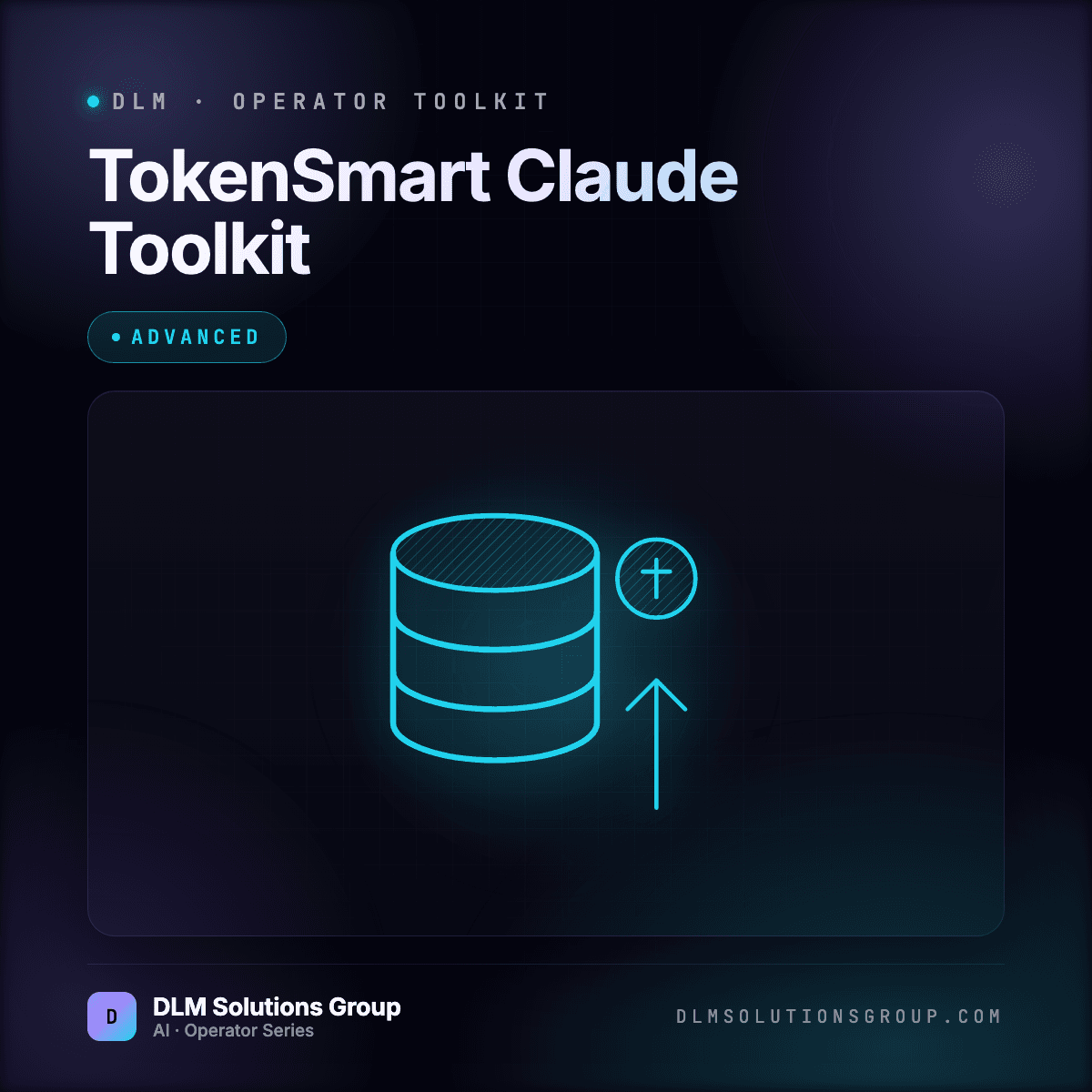 DLM TokenSmart Claude Toolkit — Advanced